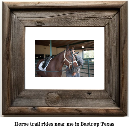 horse trail rides near me in Bastrop, Texas